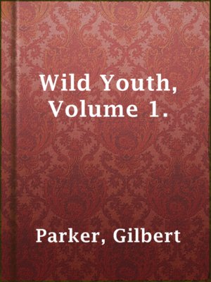 cover image of Wild Youth, Volume 1.